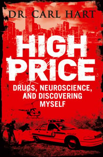 High Price - Drugs, Neuroscience, and Discovering Myself