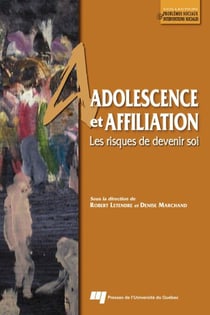 Adolescence et affiliation - Les risques de devenir soi
