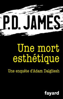 Une mort esthétique - Une enquête d'Adam Dalgliesh