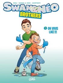 Swan et Néo Brothers T01 - On vous like !