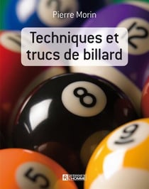 Techniques et trucs de billard - TECHNIQUES ET TRUCS DE BILLARD [NUM]