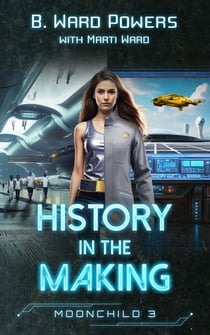 History in the Making - Moonchild Rising, #3