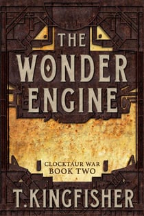 The Wonder Engine - Clocktaur War, #2