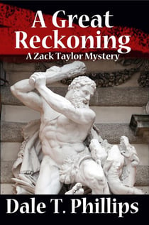 A Great Reckoning - The Zack Taylor series, #7