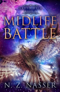Midlife Battle - Druid Heir, #7