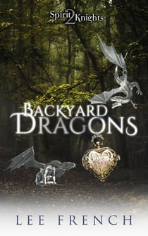 Backyard Dragons - Spirit Knights, #2