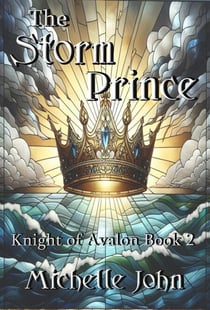 The Storm Prince - Knight of Avalon, #2