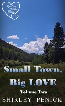 Small Town, Big Love - Volume Two - Reading Order Bundle, #2