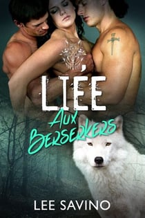 Liée aux Berserkers - La Saga des Berserkers, #9