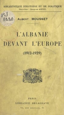 L'Albanie devant l'Europe - 1912-1929