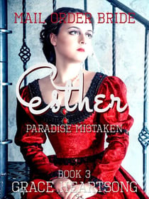 Mail Order Bride: Esther - Paradise Mistaken - Brides Of Paradise, #3
