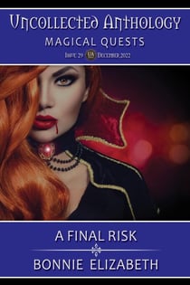 A Final Risk (Uncollected Anthology:Magical Quests Book 29)