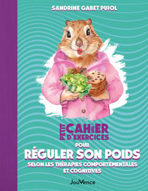 Petit cahier d'exercices pour réguler son poids selon les thérapies comportementales et cognitives