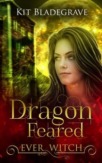 Dragon Feared - Ever Witch, #1