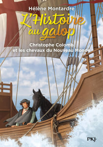 L'Histoire au galop - Tome 4 Christophe Colomb etles chevaux du Nouveau Monde