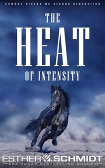 The Heat of Intensity - Second-generation Cowboy Bikers MC, #2