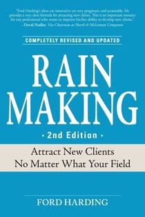 Rain Making - Attract New Clients No Matter What Your Field