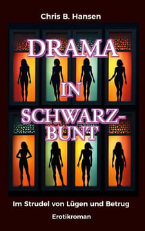 Drama in Schwarz-Bunt - Im Strudel von Lügen und Betrug