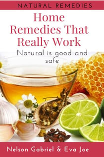 Home Remedies That Really Work - Health And Nature, #1