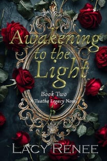 Awakening to the Light - A Tuatha Legacy Novel, #2