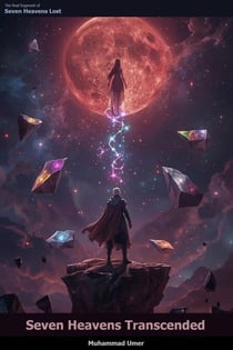 Seven Heavens Transcended - Seven Heavens Lost, #8