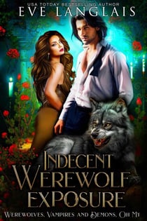 Indecent Werewolf Exposure - Werewolves, Vampires and Demons, Oh My, #1
