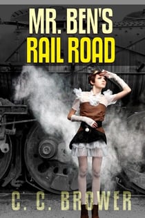 Mr. Ben's Rail Road - Speculative Fiction Modern Parables