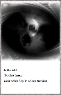 Todestanz - Dein Leben liegt in seinen Händen