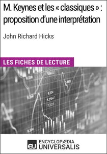 M.Keynes et les «classiques»: proposition d'une interprétation de John Richard Hicks - Les Fiches de lecture d'Universalis