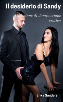 Il Desiderio di Sandy - Collezione di storie erotiche, #14