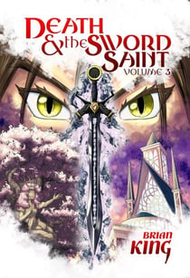 Death and the Sword Saint - Death and the Sword Saint, #3