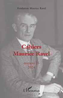 Cahiers Maurice Ravel - Numéro 25 2024