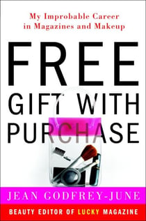 Free Gift with Purchase - My Improbable Career in Magazines and Makeup