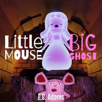 Little Mouse, Big Ghost - Little Mouse, Big Castle