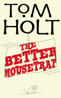 The Better Mousetrap - J.W. Wells & Co. Book 5