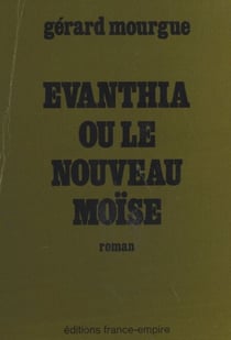 Évanthia - Ou Le nouveau Moïse
