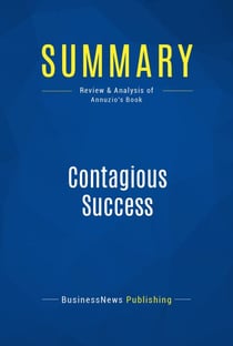 Summary: Contagious Success - Review and Analysis of Annuzio's Book