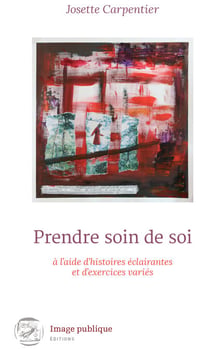 Prendre soin de soi à l'aide d'histoires éclairantes et d'exercices variés - 24 histoires pour un bien-être optimal !
