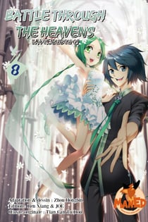 Battle Through The Heavens T08 - Battle Through The Heavens, T8