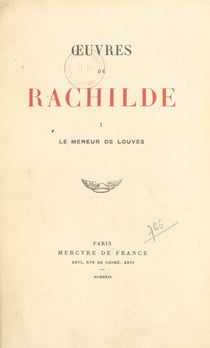 Œuvres de Rachilde (1) - Le meneur de louves