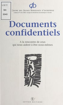 Documents confidentiels : à la rencontre de ceux qui nous aident à être nous-mêmes