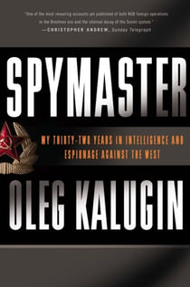 Spymaster - My Thirty-two Years in Intelligence and Espionage Against the West