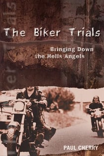 Biker Trials, The - Bringing Down the Hells Angels