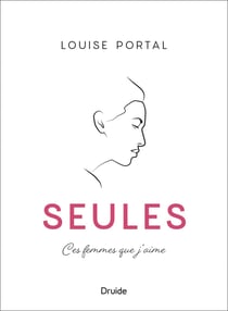 Seules - Ces femmes que j'aime - Ces femmes que j'aime