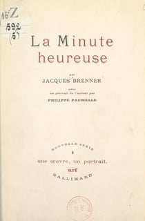 La minute heureuse - Avec un portrait de l'auteur