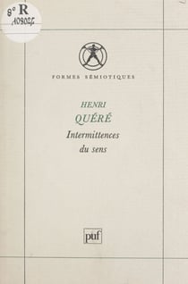 Intermittences du sens - Études sémiotiques