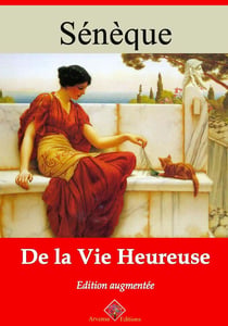 De la vie heureuse – suivi d'annexes - Nouvelle édition 2019