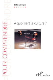 À quoi sert la culture ?