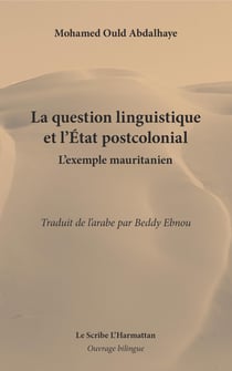 La question linguistique et l'Etat postcolonial - L'exemple mauritanien