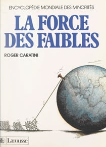 La force des faibles - Encyclopédie mondiale des minorités